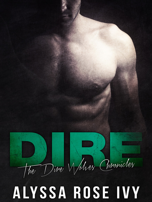 Title details for Dire (The Dire Wolves Chronicles #1) by Alyssa Rose Ivy - Wait list